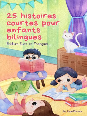 cover image of 25 histoires courtes pour enfants bilingues | Édition Turc <> Français